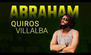 A Comprehensive Guide to the Life of Abraham Quiros Villalba